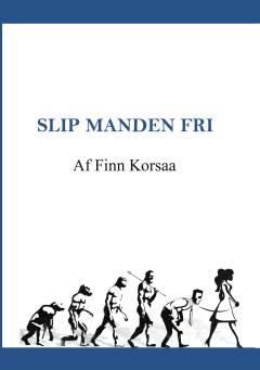 Slip manden fri