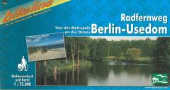 Radfernweg Berlin-Usedom : von der Metropole an die Ostsee : ein original bikeline-Radtourenbuch