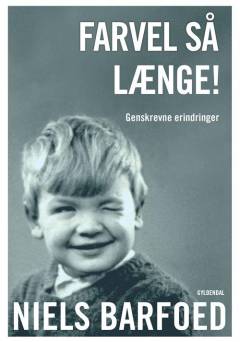 Farvel så længe! : genskrevne erindringer