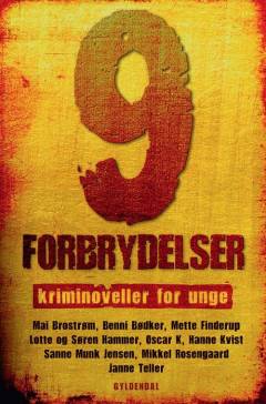 9 forbrydelser : kriminoveller for unge