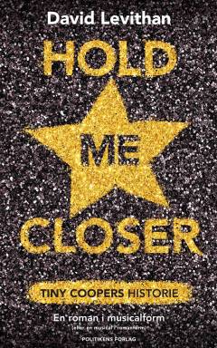 Hold me closer : Tiny Coopers historie : en musical i romanform eller en roman i musicalform