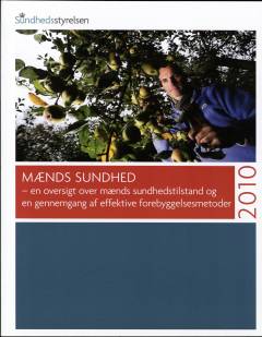 Mænds sundhed : en oversigt over mænds sundhedstilstand og en gennemgang af effektive forebyggelsesmetoder
