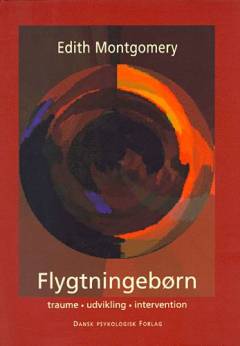 Flygtningebørn : traume, udvikling, intervention