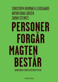Personer forgår, magten består : udviklingen i magteliten over fem år