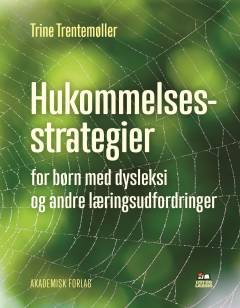 Hukommelsesstrategier : for børn med dysleksi og andre læringsudfordringer
