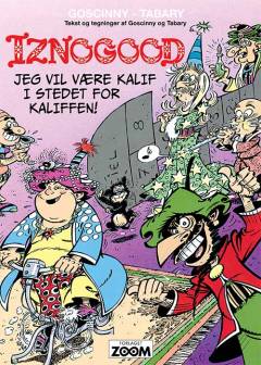 Iznogood - jeg vil være kalif i stedet for kaliffen!