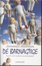 De barnagtige : rundt i den moderne uoverskuelighed