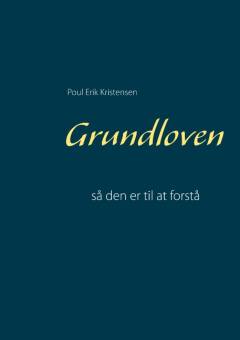 Grundloven : så den er til at forstå