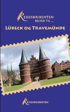 Rejseskribenten rejser til - Lübeck og Travemünde