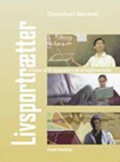 Livsportrætter : billeder af 15 nydanskere på arbejdsmarkedet