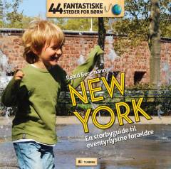 New York : en storbyguide til eventyrlystne forældre