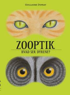 Zooptik : hvad ser dyrene?