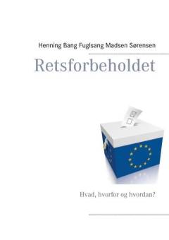 Retsforbeholdet : hvad, hvorfor og hvordan?