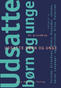 Udsatte børn og unge : en grundbog