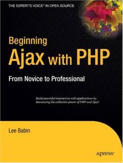 Beginning Ajax with PHP : from novice to professional