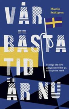 Vår bästa tid är nu