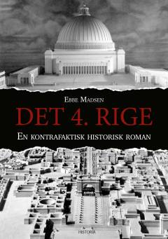 Det 4. Rige : en kontrafaktisk historisk roman