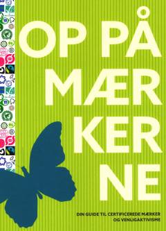 Op på mærkerne : din guide til certificerede mærker og venligaktivisme