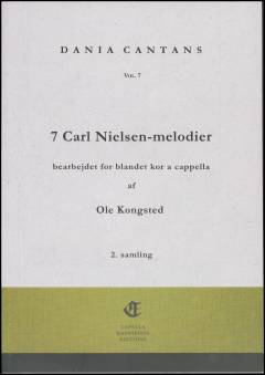 7 Carl Nielsen-melodier : bearbejdet for blandet kor a cappella