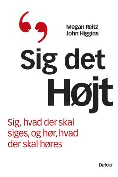 Sig det højt : sig, hvad der skal siges, og hør, hvad der skal høres