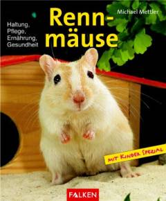 Rennmäuse : Haltung, Pflege, Ernährung, Gesundheit