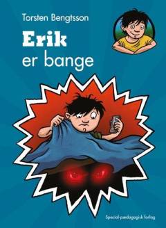 Erik er bange