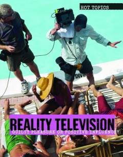 Reality television : guilty pleasure or positive influence?