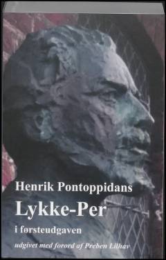 Henrik Pontoppidans Lykke-Per : førsteudgaven