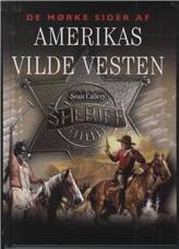 De mørke sider af Amerikas vilde vesten