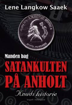 Manden bag Satankulten på Anholt : Knuds historie