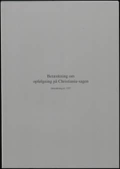 Betænkning om opfølgning på Christiania-sagen : betænkning fra Udvalget om Opfølgning på Christiania-sagen
