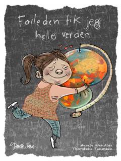 Forleden fik jeg hele verden