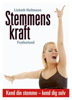 Stemmens kraft : kend din stemme, kend dig selv