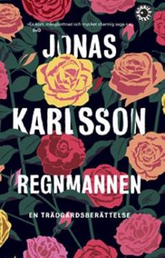 Regnmannen : en trädgårdsberättelse