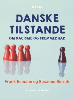 Danske tilstande : om racisme og fremmedhad
