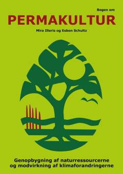 Bogen om permakultur : genopbygning af naturressourcerne og modvirkning af klimaforandringerne