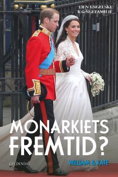Monarkiets fremtid? : William & Kate