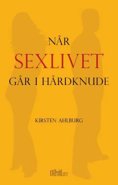 Når sexlivet går i hårdknude