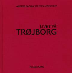 Livet på Trøjborg