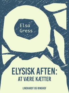 Elysisk aften : -at være kætter