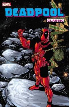 Deadpool classic. Vol. 6