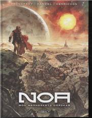 Noa. Bind 1 : Mod menneskets dårskab
