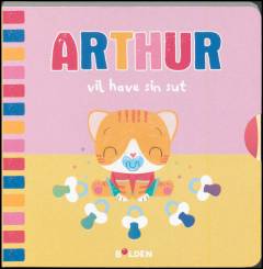 Arthur vil have sin sut