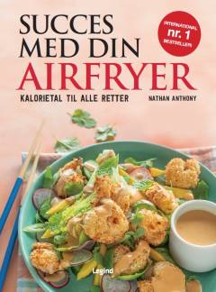 Succes med din airfryer : kalorietal til alle retter