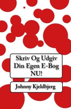Skriv og udgiv din egen e-bog nu!