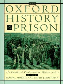 The Oxford history of the prison : the practice of punishment in Western society