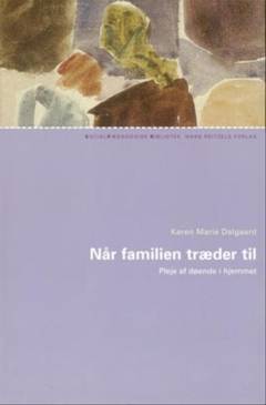 Når familien træder til : pleje af terminalt syge i hjemmet