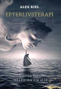 Efterlivsterapi : liv efter døden : terapiform for alle