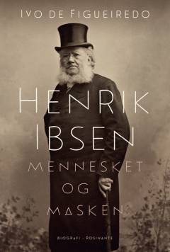 Henrik Ibsen : mennesket og masken