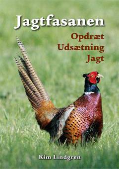 Jagtfasanen : opdræt, udsætning, jagt